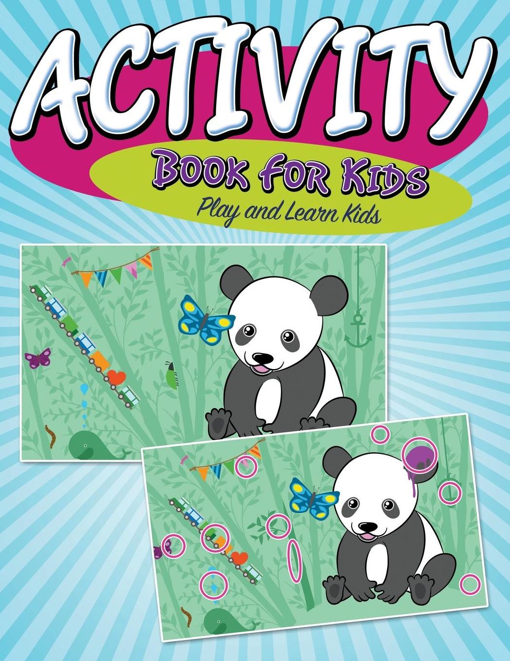 Activity Book for Kids: Play and Learn Kids
