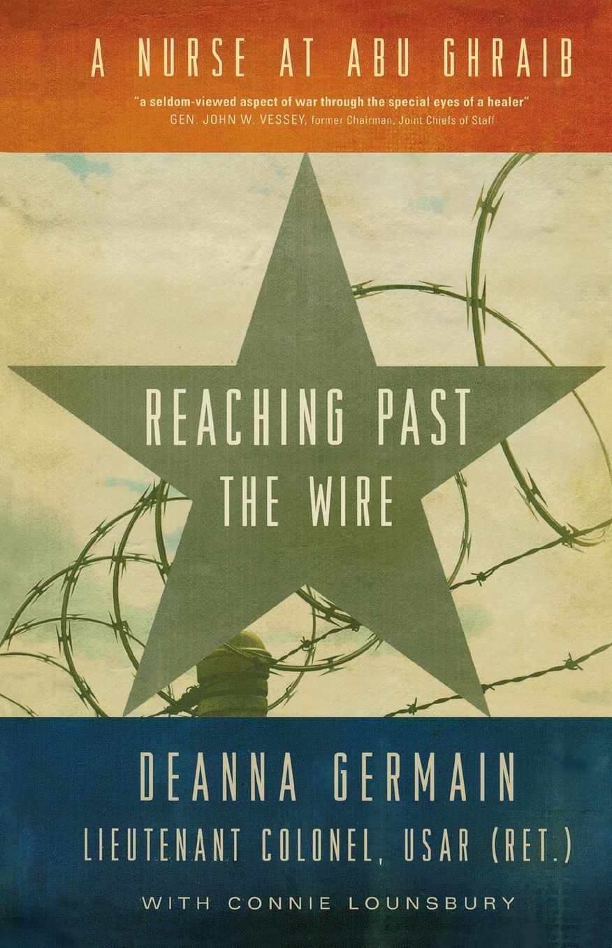 Reaching Past the Wire: A Nurse at Abu Ghraib