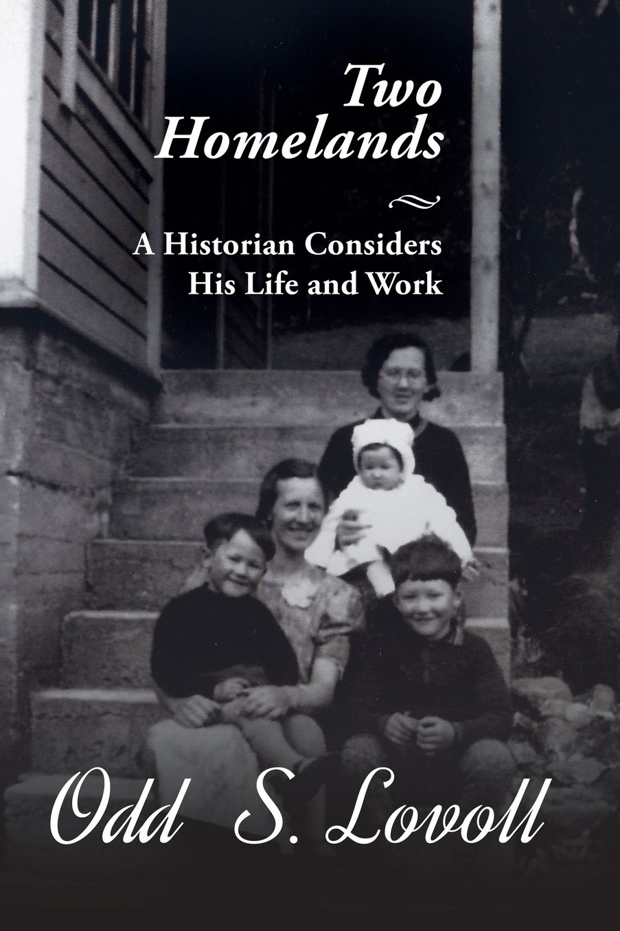 Two Homelands: A Historian Considers His Life and Work