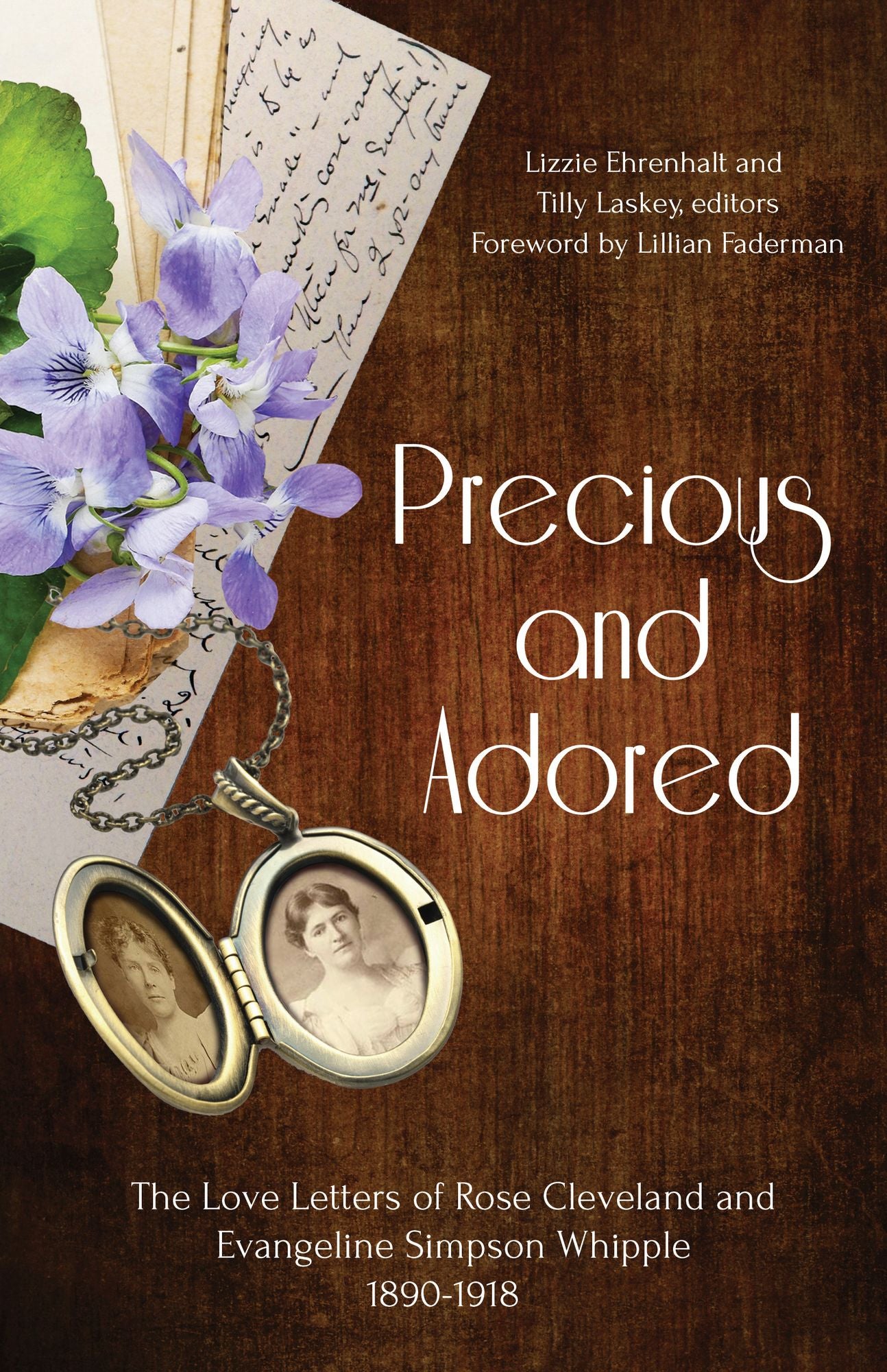 Precious and Adored: The Love Letters of Rose Cleveland and Evangeline Simpson Whipple, 1890a 1918