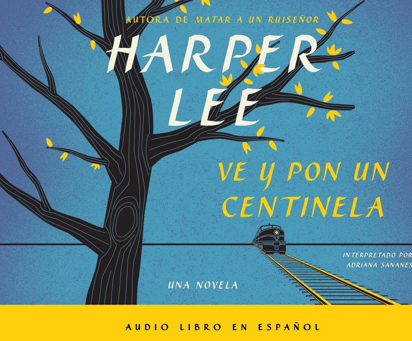 Ve y pon un centinela (Go Set a Watchman)