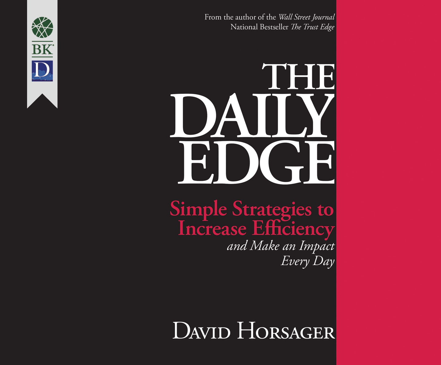 The Daily Edge: Simple Strategies to Increase Efficiency and Make an Impact Every Day