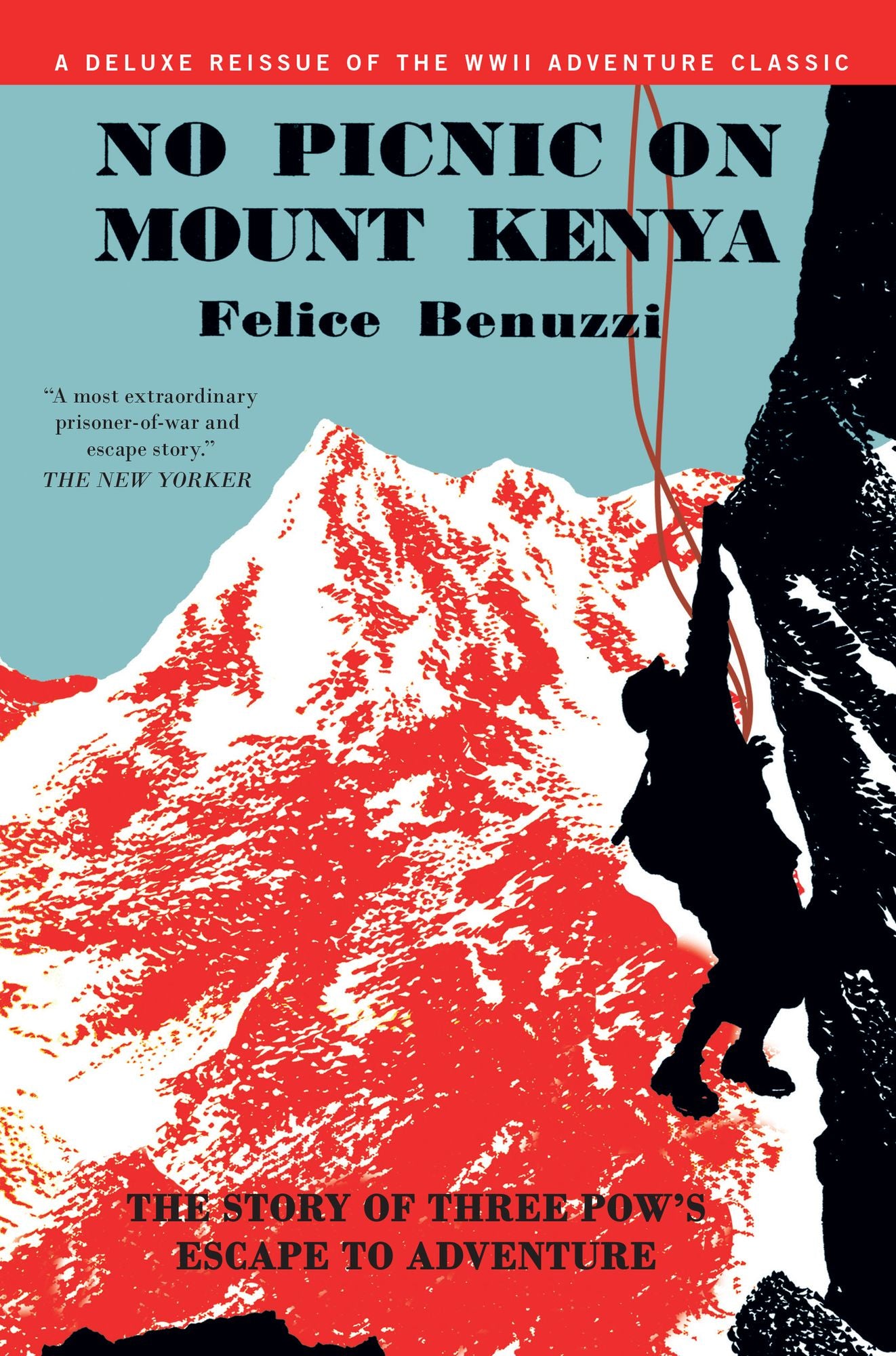 No Picnic on Mount Kenya: The Story of Three POWs' Escape to Adventure