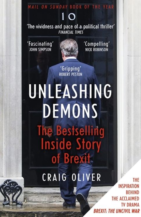 Unleashing Demons: The Inside Story of Brexit