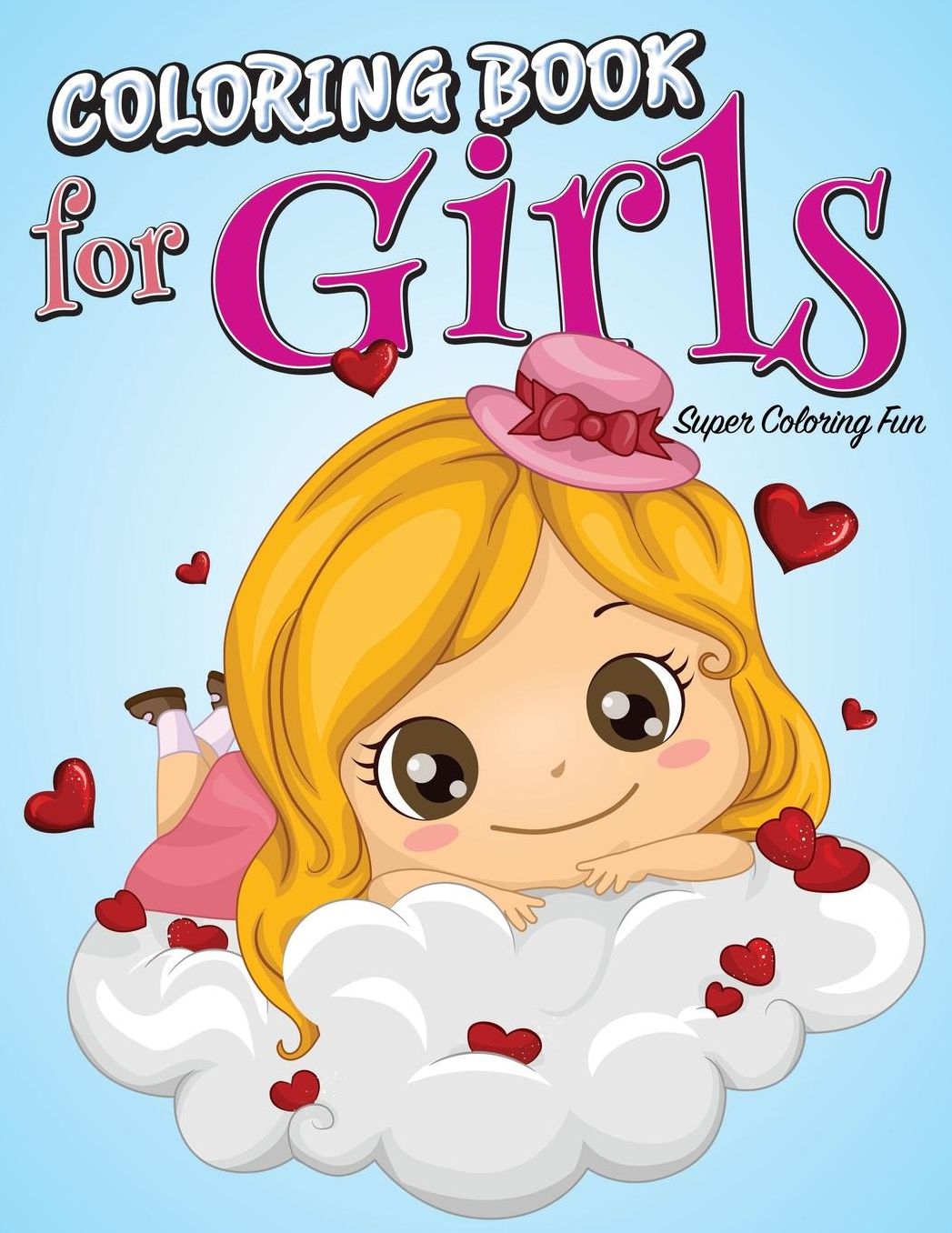 Coloring Book for Girls: Super Coloring Fun