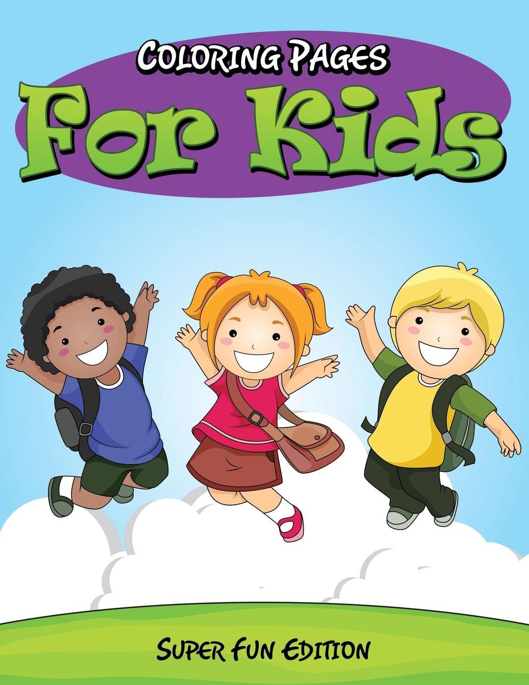 Coloring Pages for Kids: Super Fun Edition