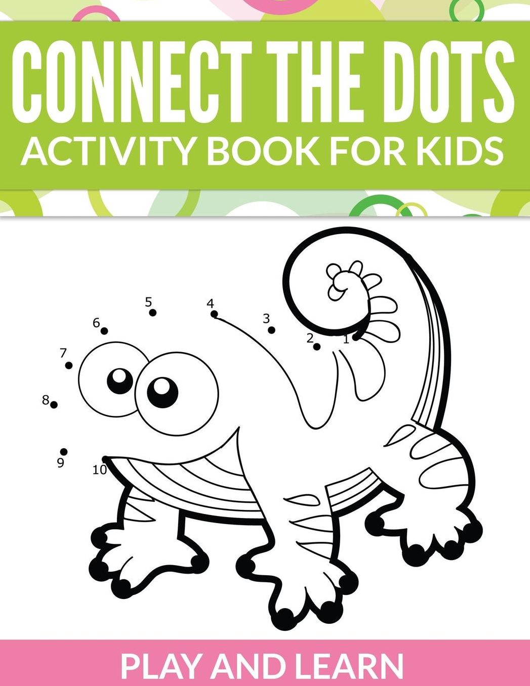 Connect the Dots Activity Book for Kids: Play and Learn