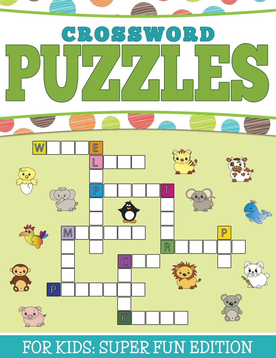 Crossword Puzzles for Kids: Super Fun Edition