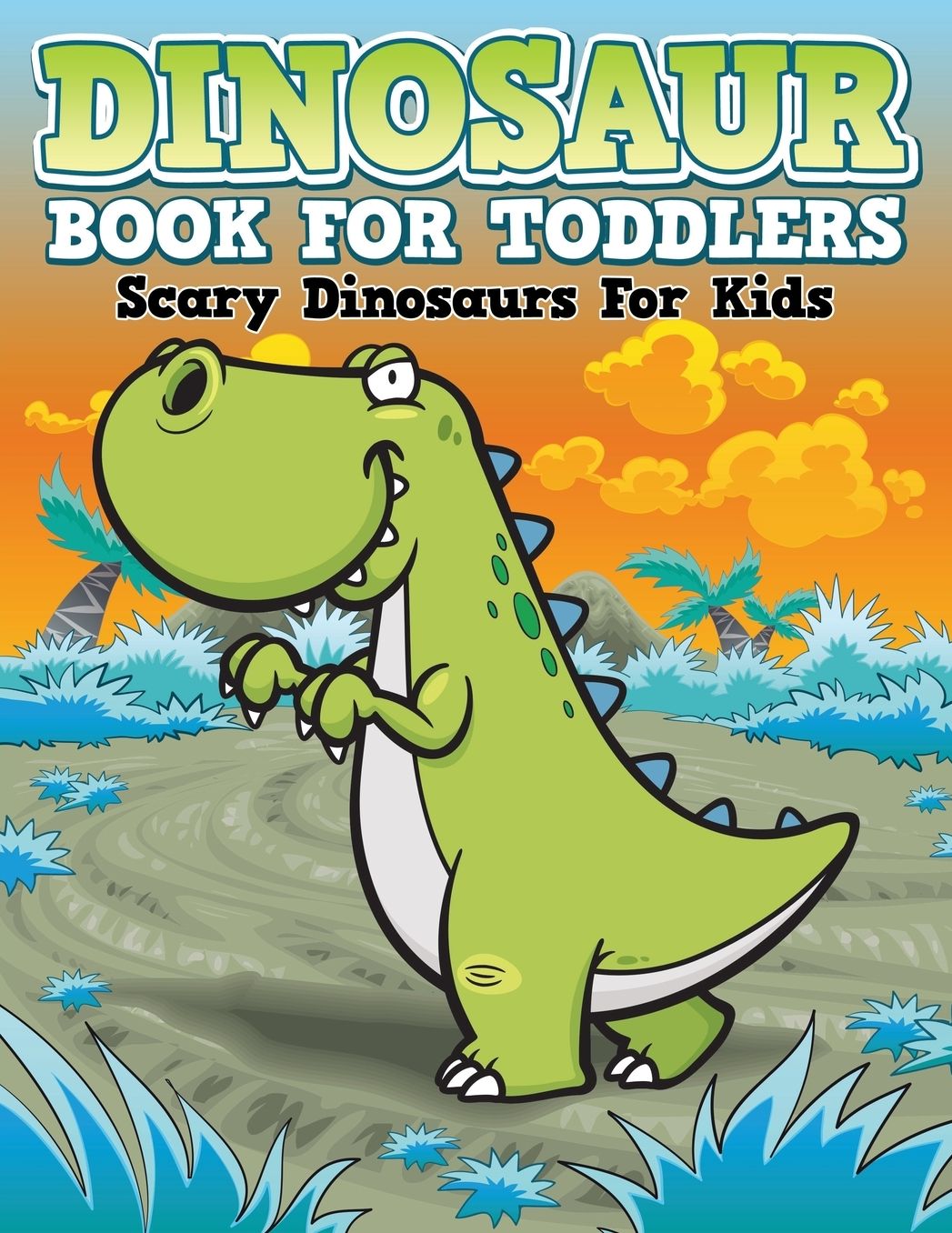 Dinosaur Coloring Book for Toddlers: Scary Dinosaurs for Kids