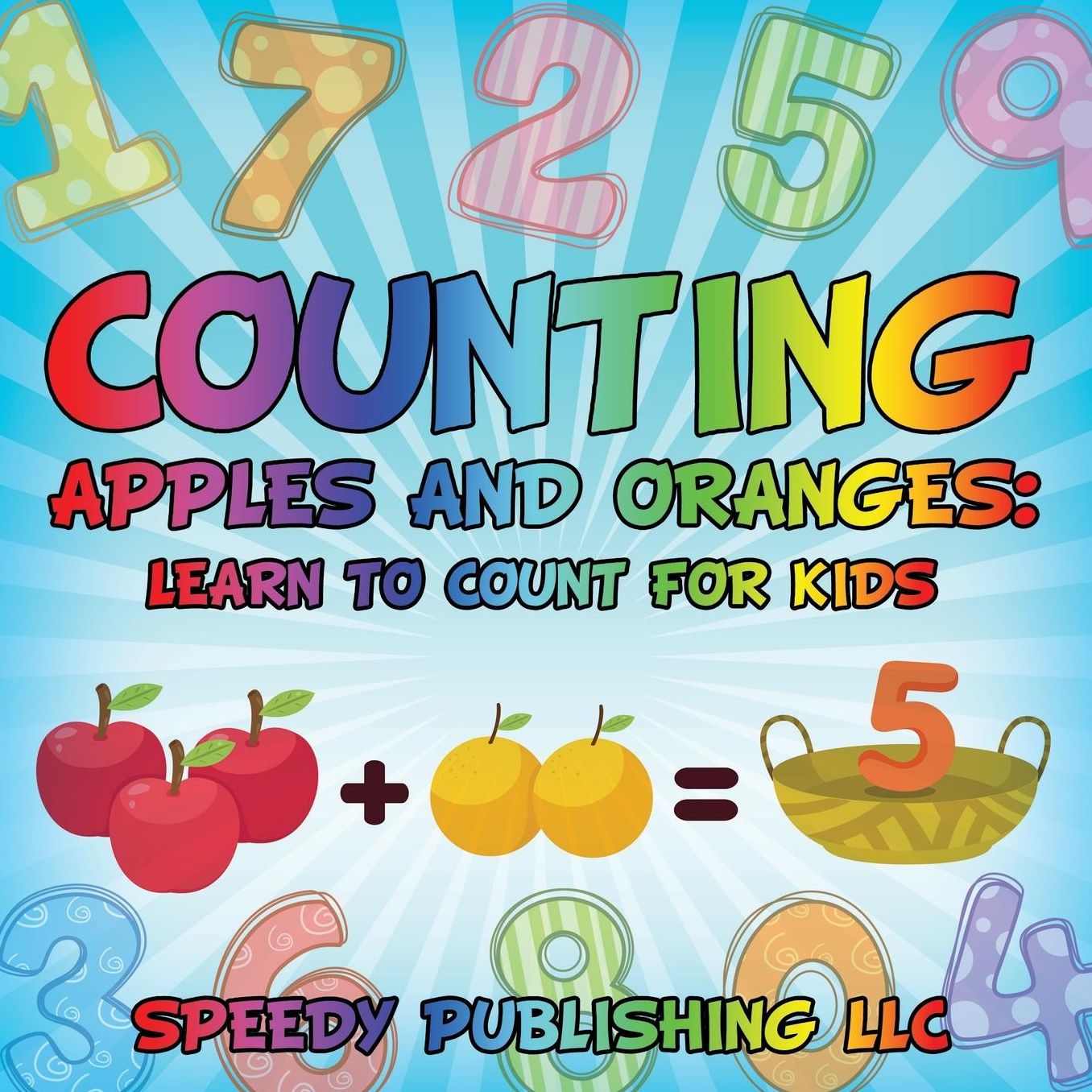 Counting Apples and Oranges: Learn to Count for Kids