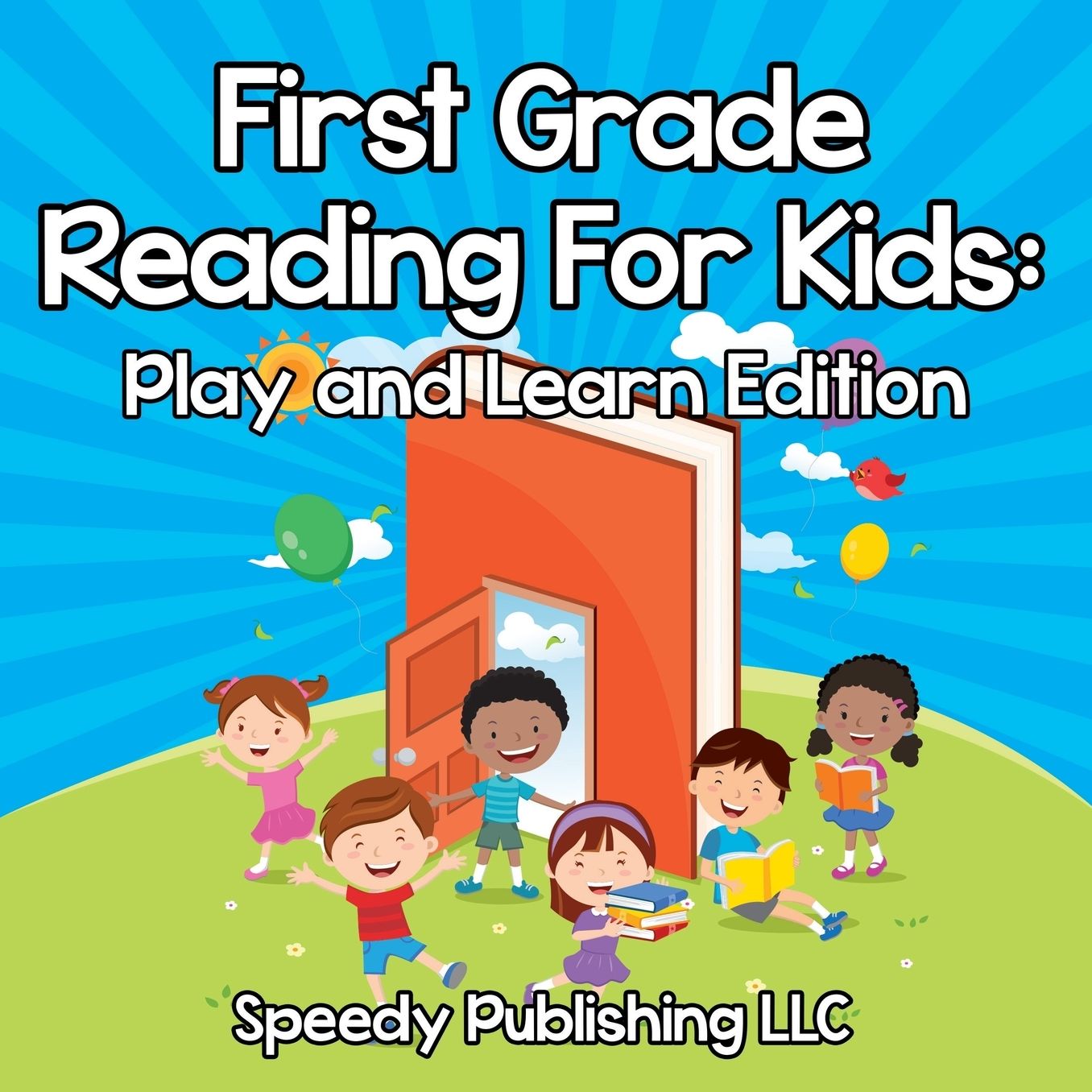 First Grade Reading for Kids: Play and Learn Edition