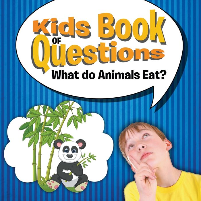 Kids Book of Questions: What Do Animals Eat?