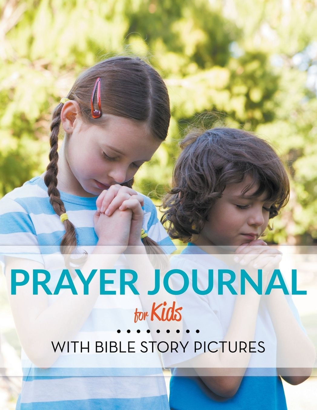 Prayer Journal for Kids: With Bible Story Pictures