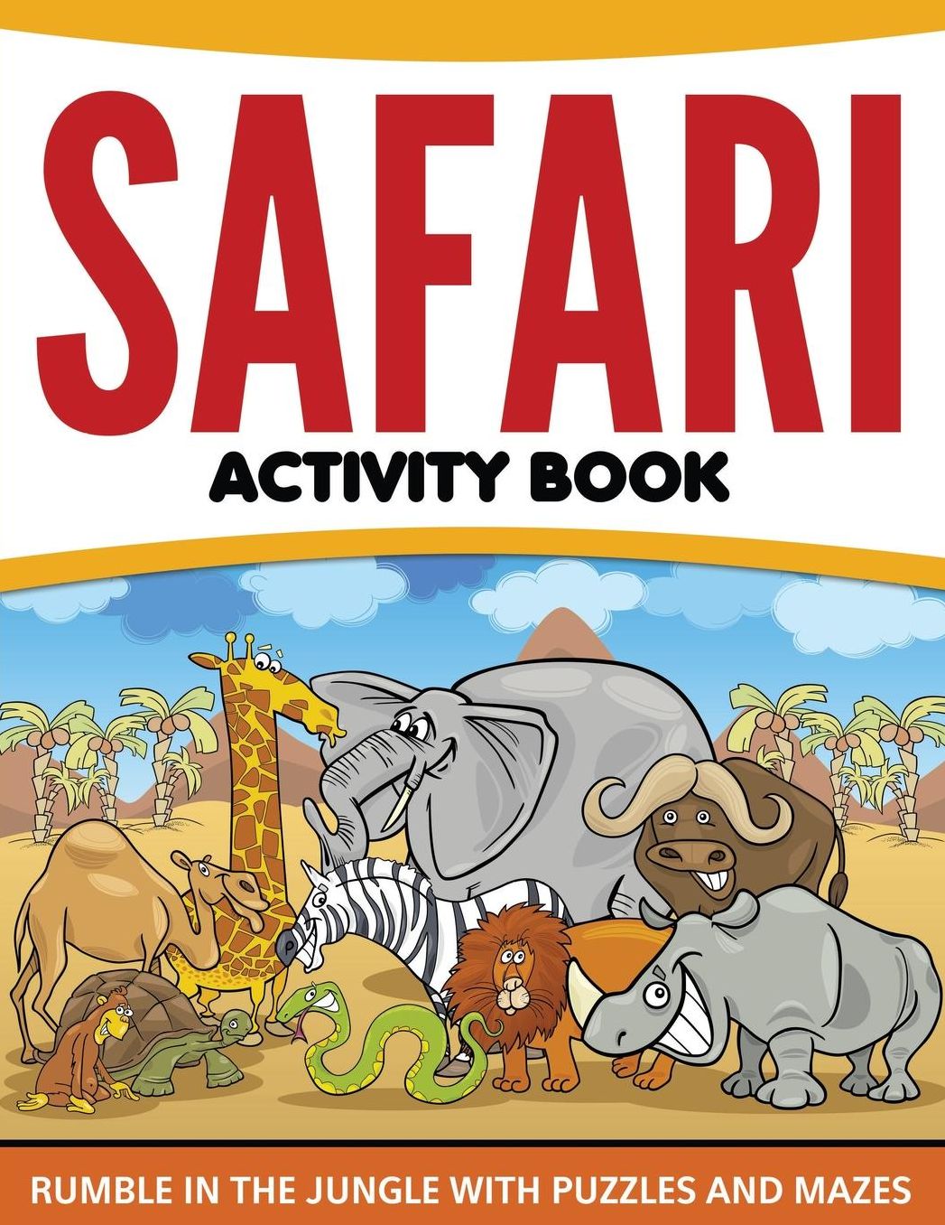Safari Activity Book: Rumble in the Jungle with Puzzles and Mazes