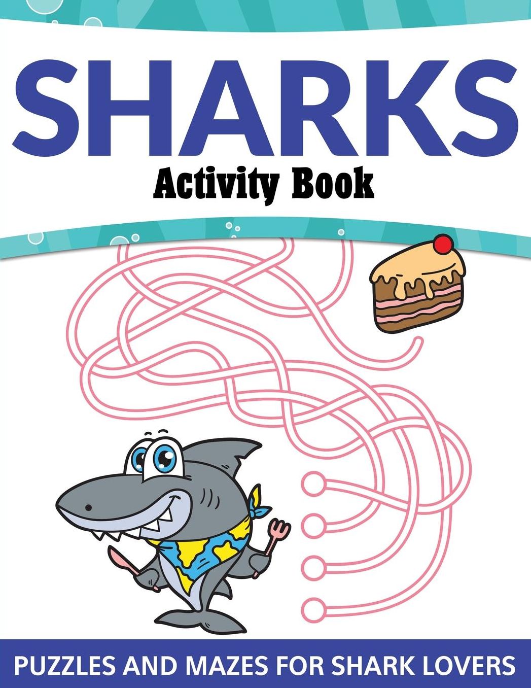 Sharks Activity Book: Puzzles and Mazes for Shark Lovers