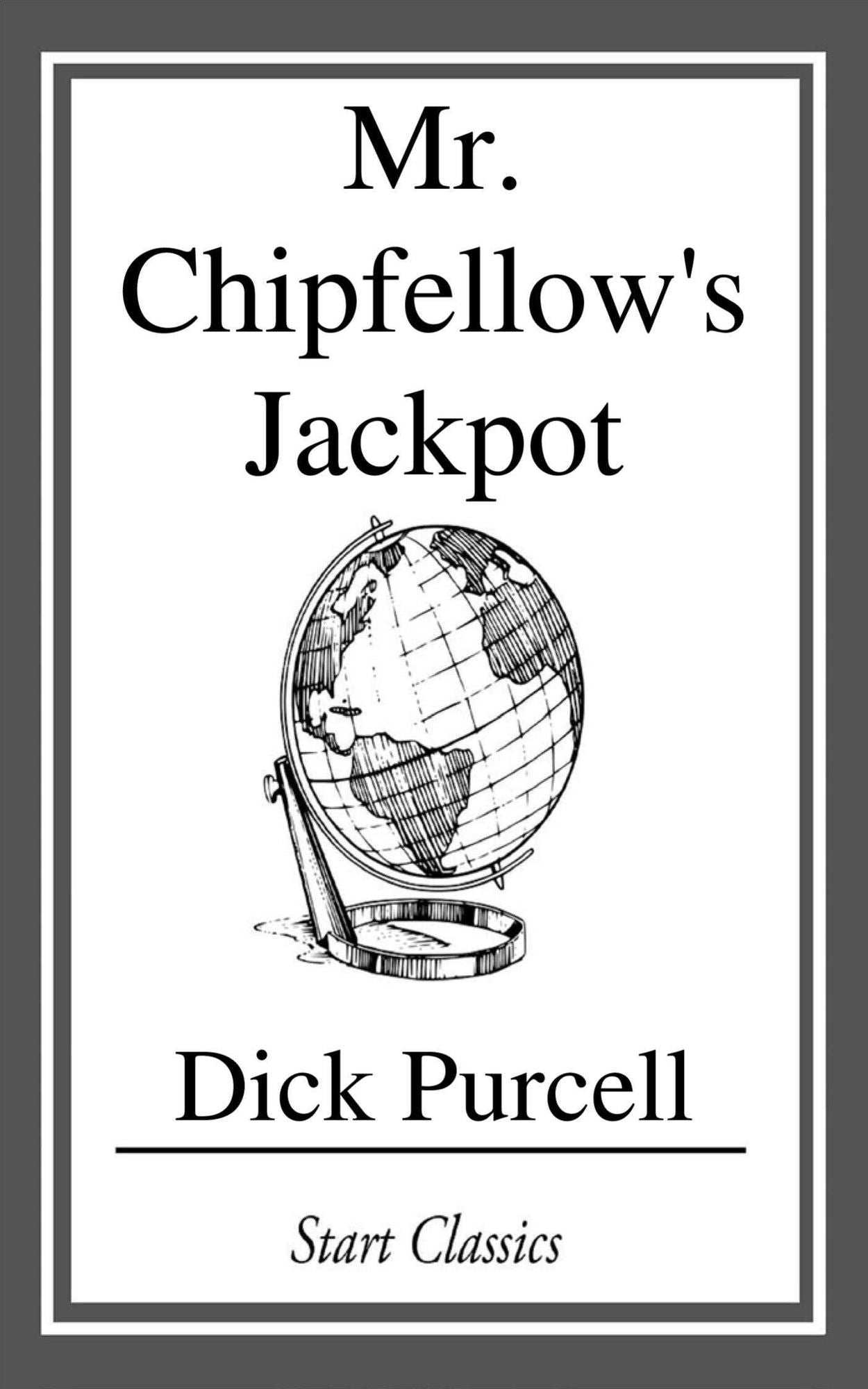 Mr. Chipfellow's Jackpot