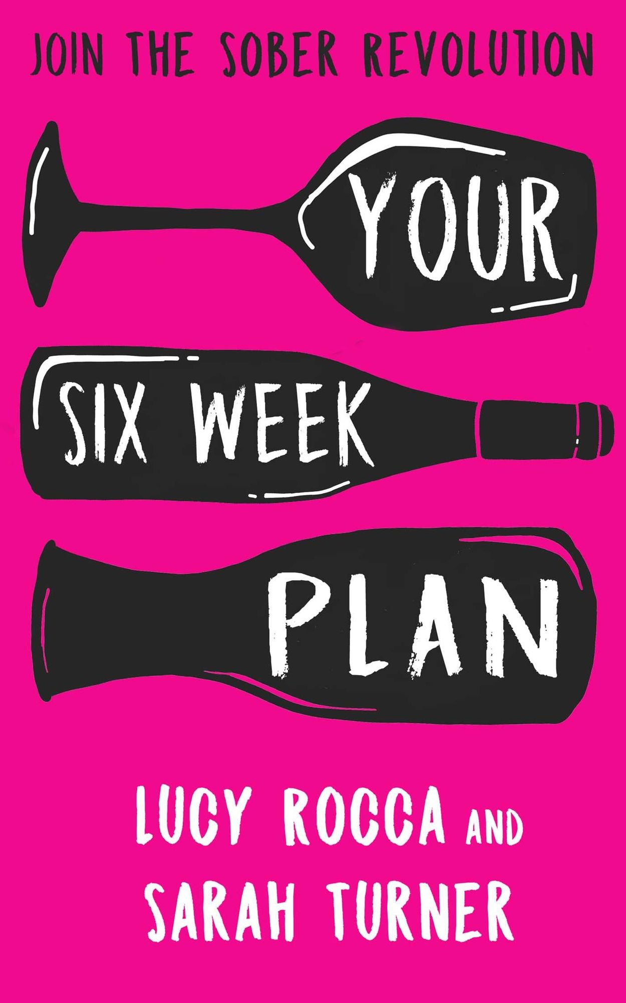 Your Six Week Plan: Join The Sober Revolution and Call Time on Wine o'clock