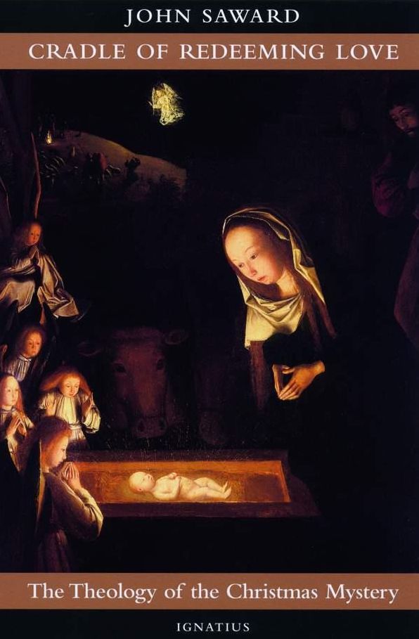 Cradle of Redeeming Love: The Theology of the Christmas Mystery
