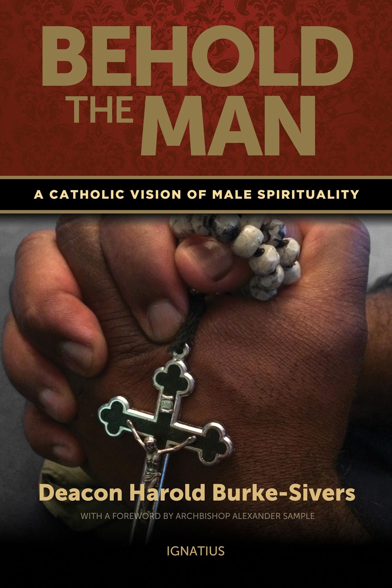 Behold the Man: A Catholic Vision of Male Spirituality