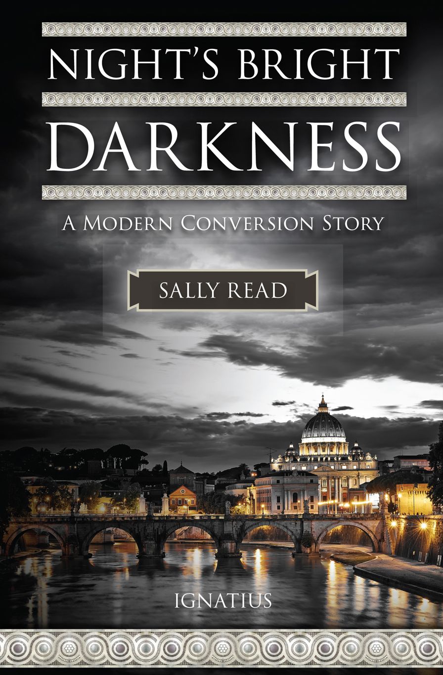 Night's Bright Darkness: A Modern Conversion Story