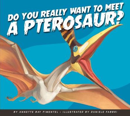 Do You Really Want to Meet a Pterosaur?