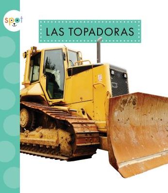 Las Topadoras (Bulldozers)