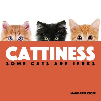 Cattiness: Some Cats are Jerks