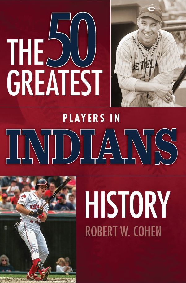 The 50 Greatest Players in Indians History