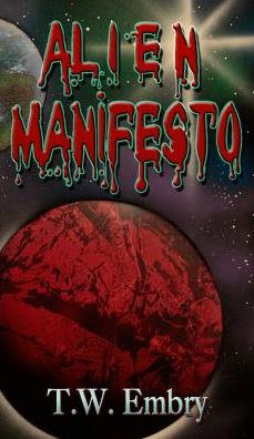 Alien Manifesto: The Adventures of the Human Thomas Scott