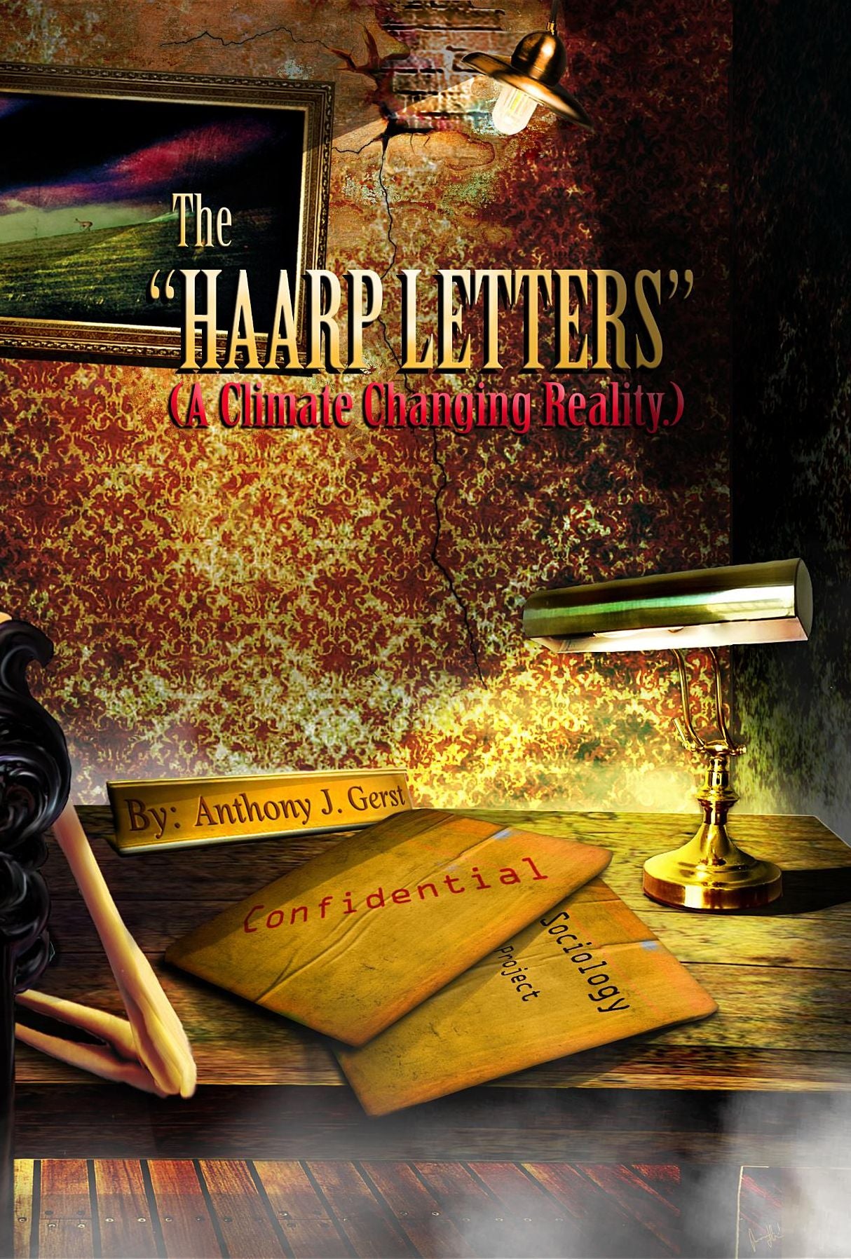 The HAARP Letters: A Climate Changing Reality