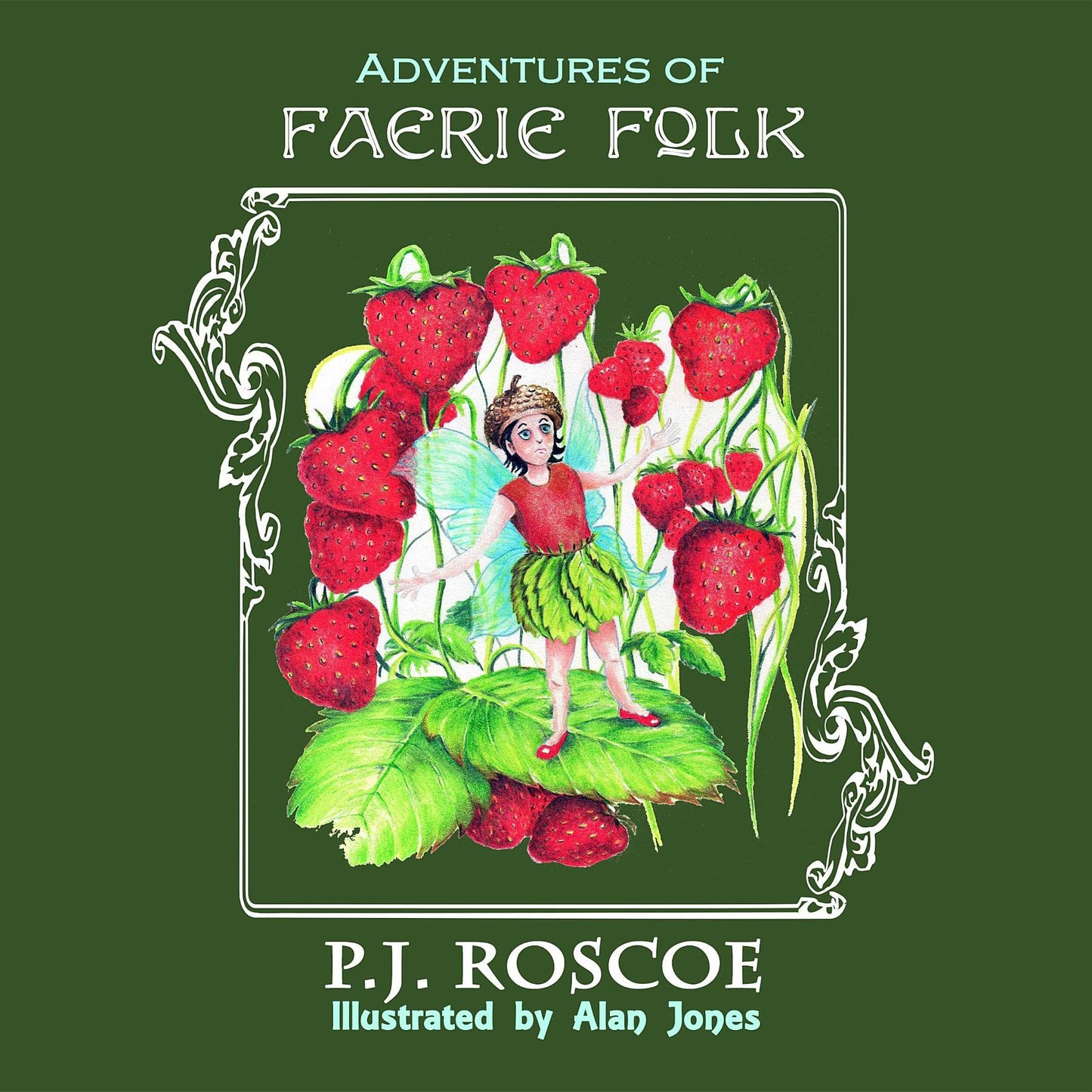 Annabelle and the Strawberry Faerie, and The Magic Comb: and The Magic Comb