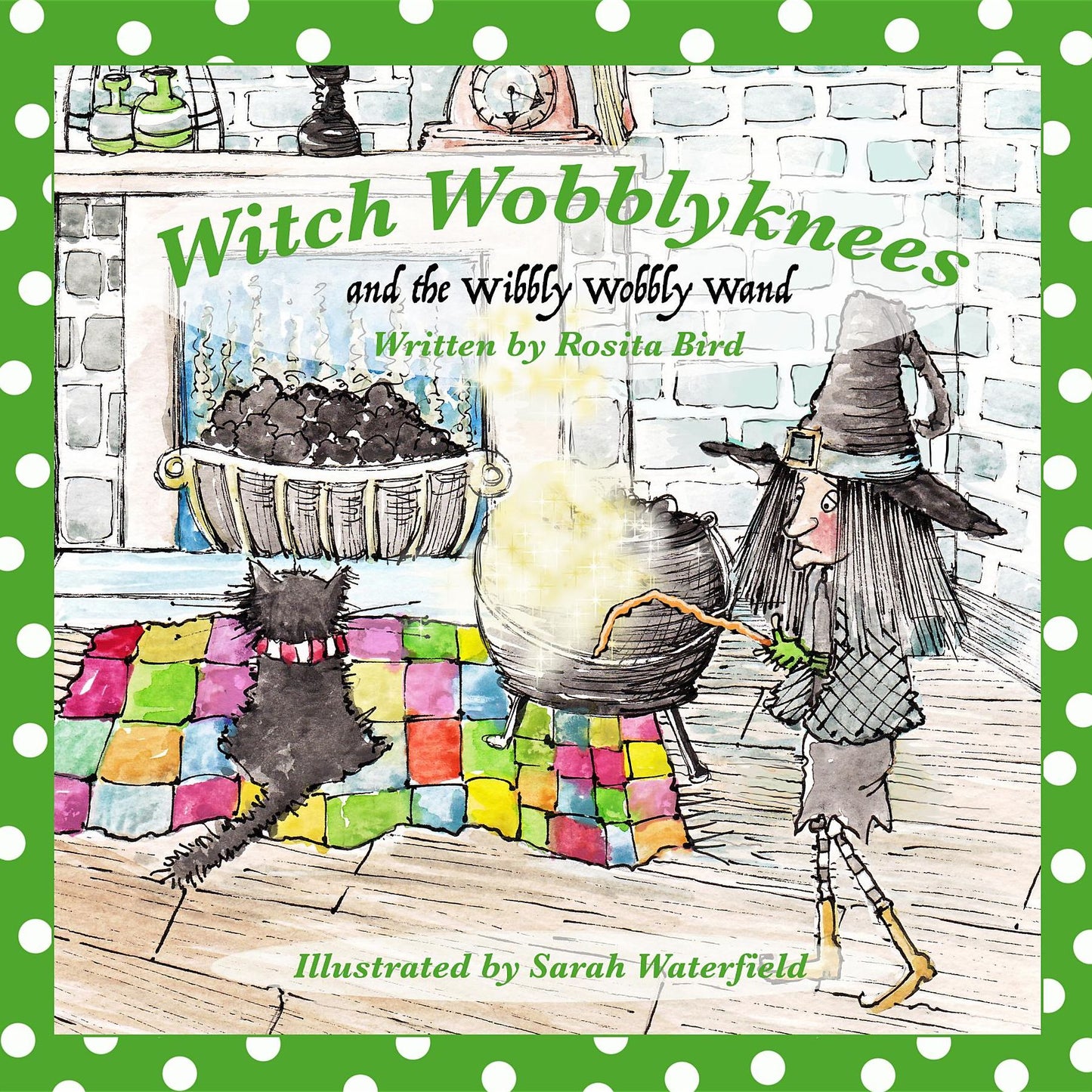 Witch Wobblyknees: and the Wibbly Wobbly Wand