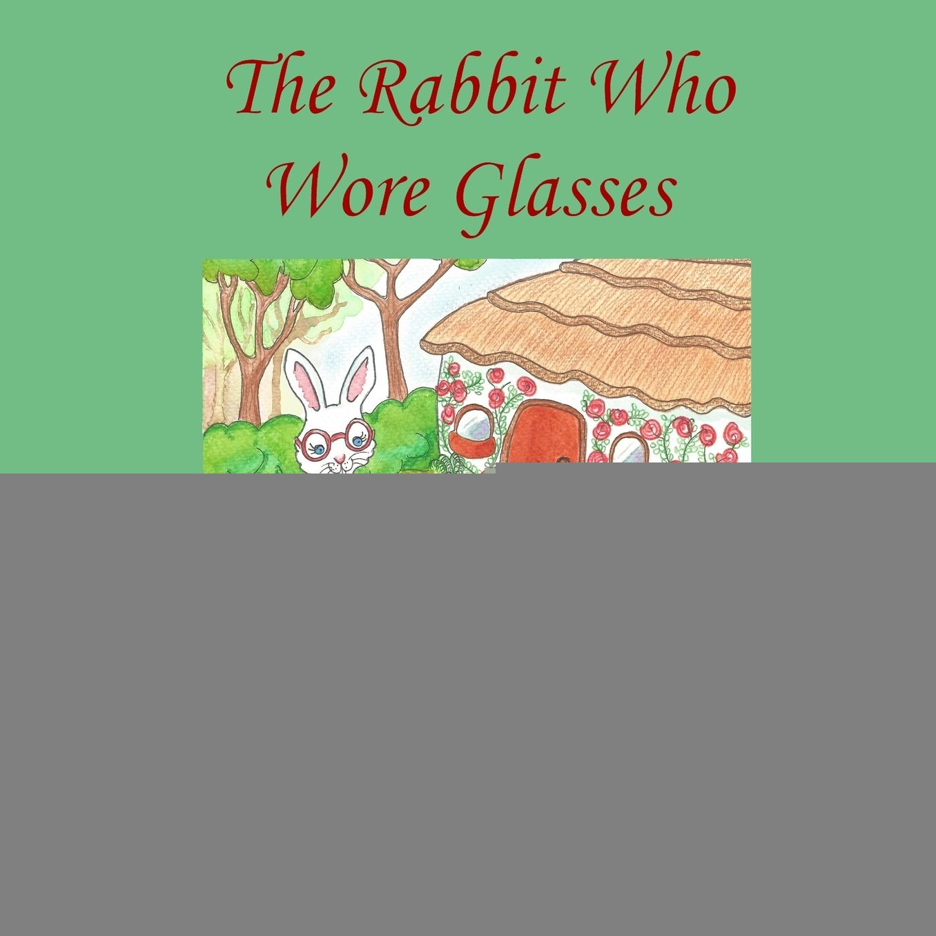 The Rabbit Who Wore Glasses