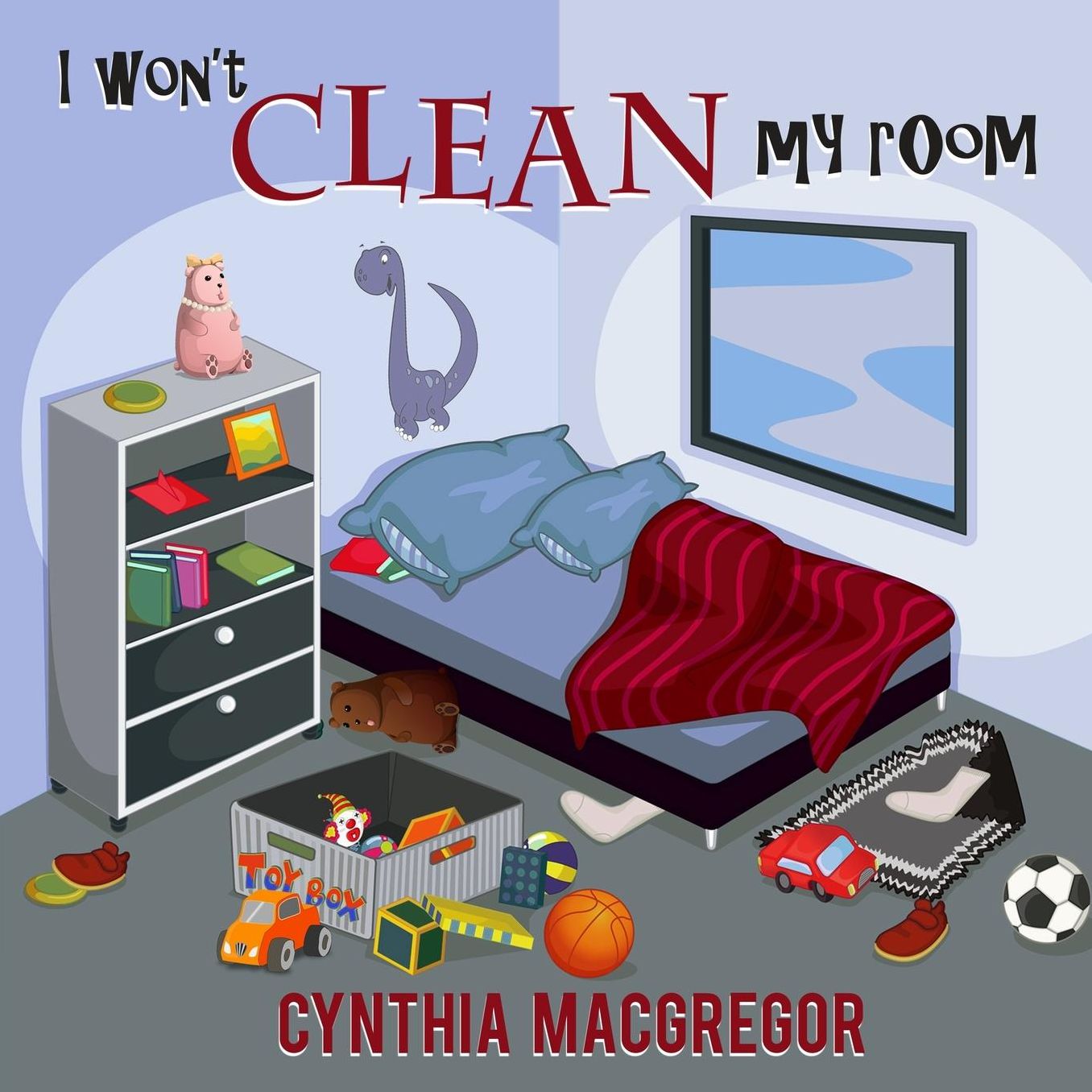 I Won't Clean My Room