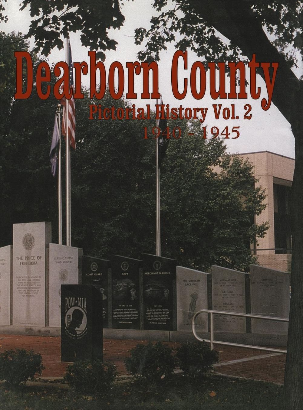 Dearborn Co, IN: Pictorial History Volume 2, 1940-1945