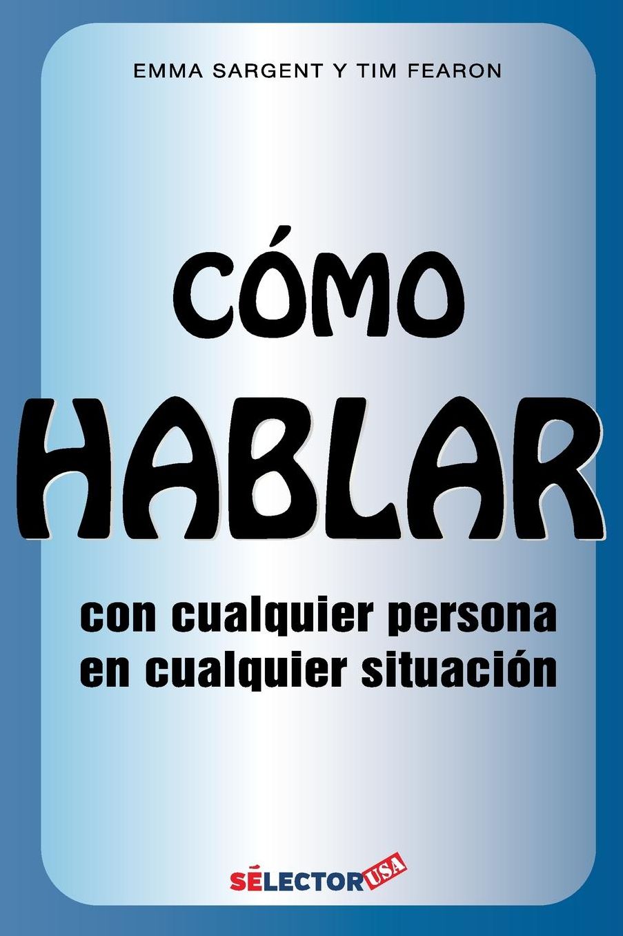 Como hablar con cualquier persona en cualquier situacion