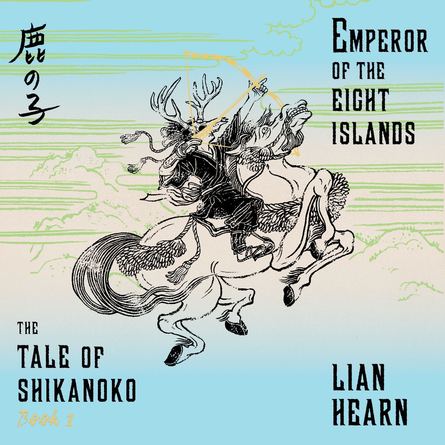 The Emperor of the Eight Islands (Tale of Shikanoko Series #1)