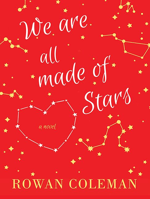 We Are All Made of Stars: A Novel