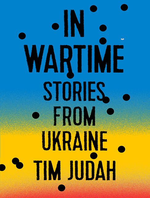 In Wartime: Stories from Ukraine