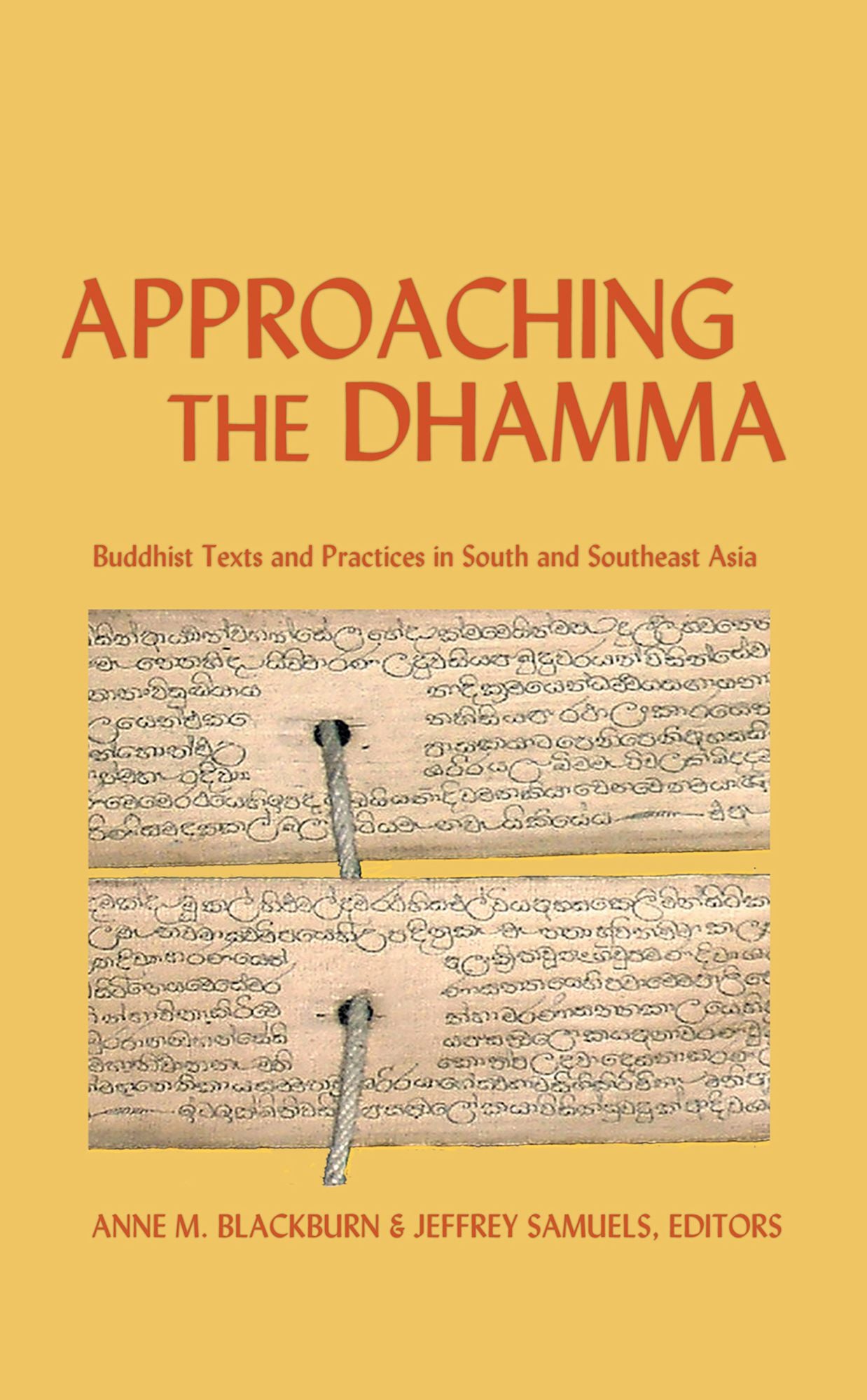Approaching the Dhamma: Buddhist Texts and Practices in South and Southeast Asia
