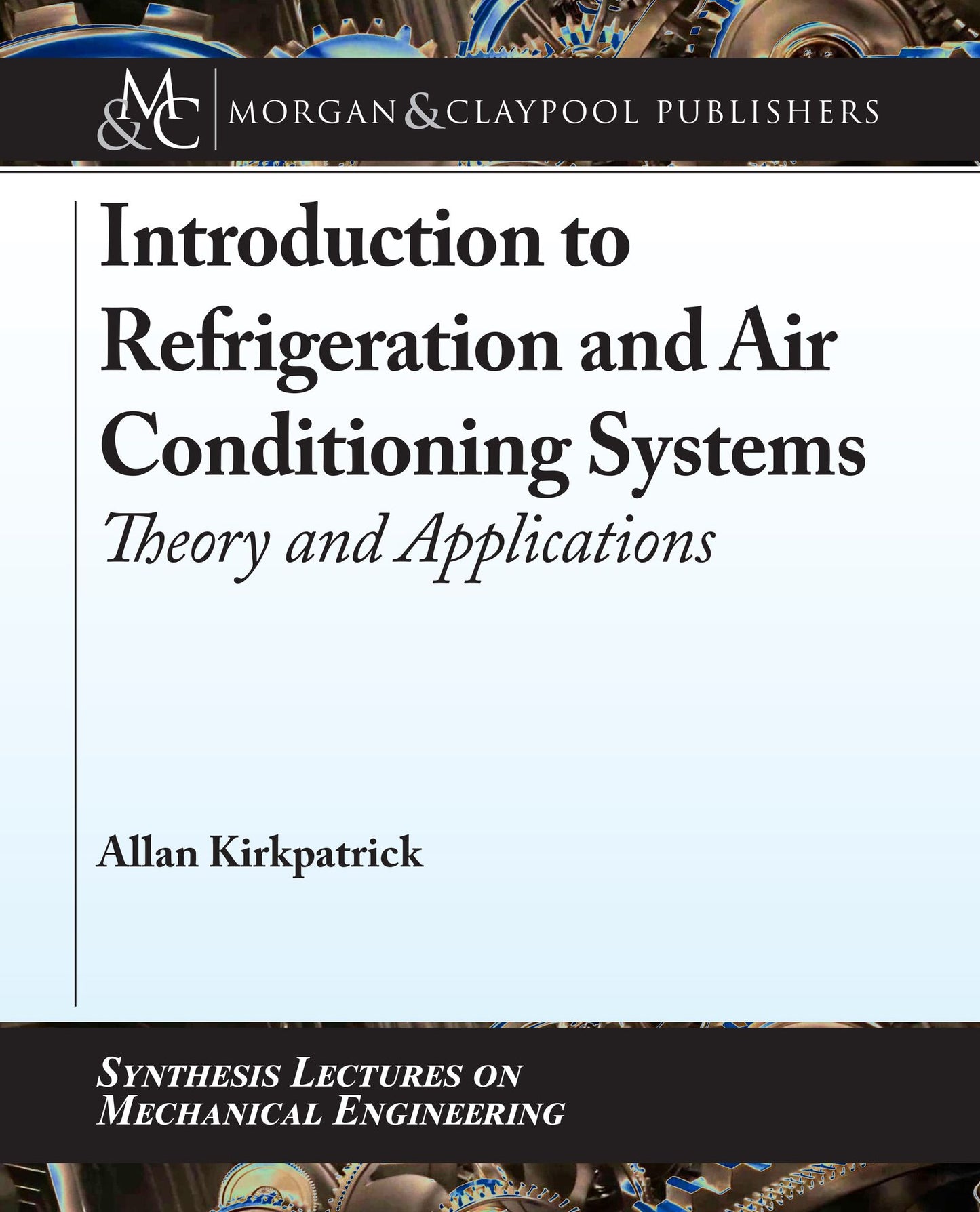 Introduction to Refrigeration and Air Conditioning Systems: Theory and Applications