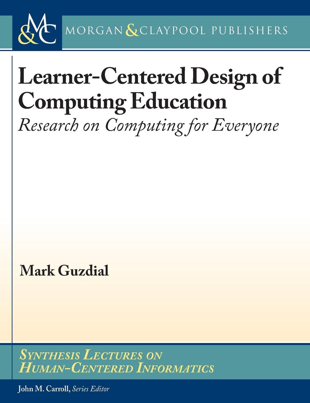 Learner-Centered Design of Computing Education: Research on Computing for Everyone