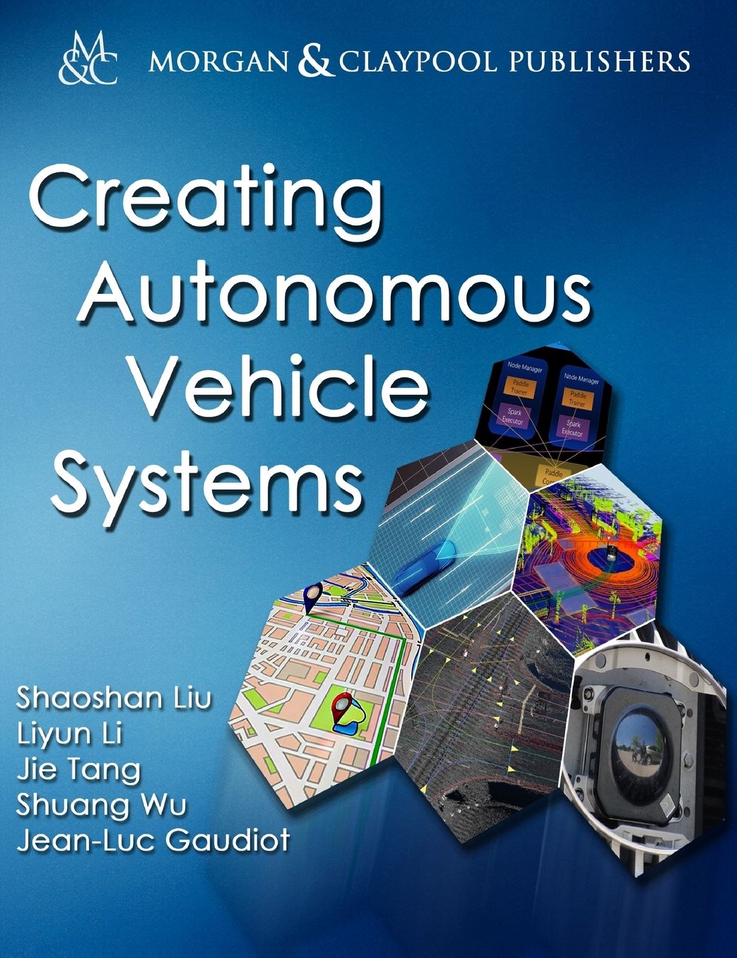 Creating Autonomous Vehicle Systems