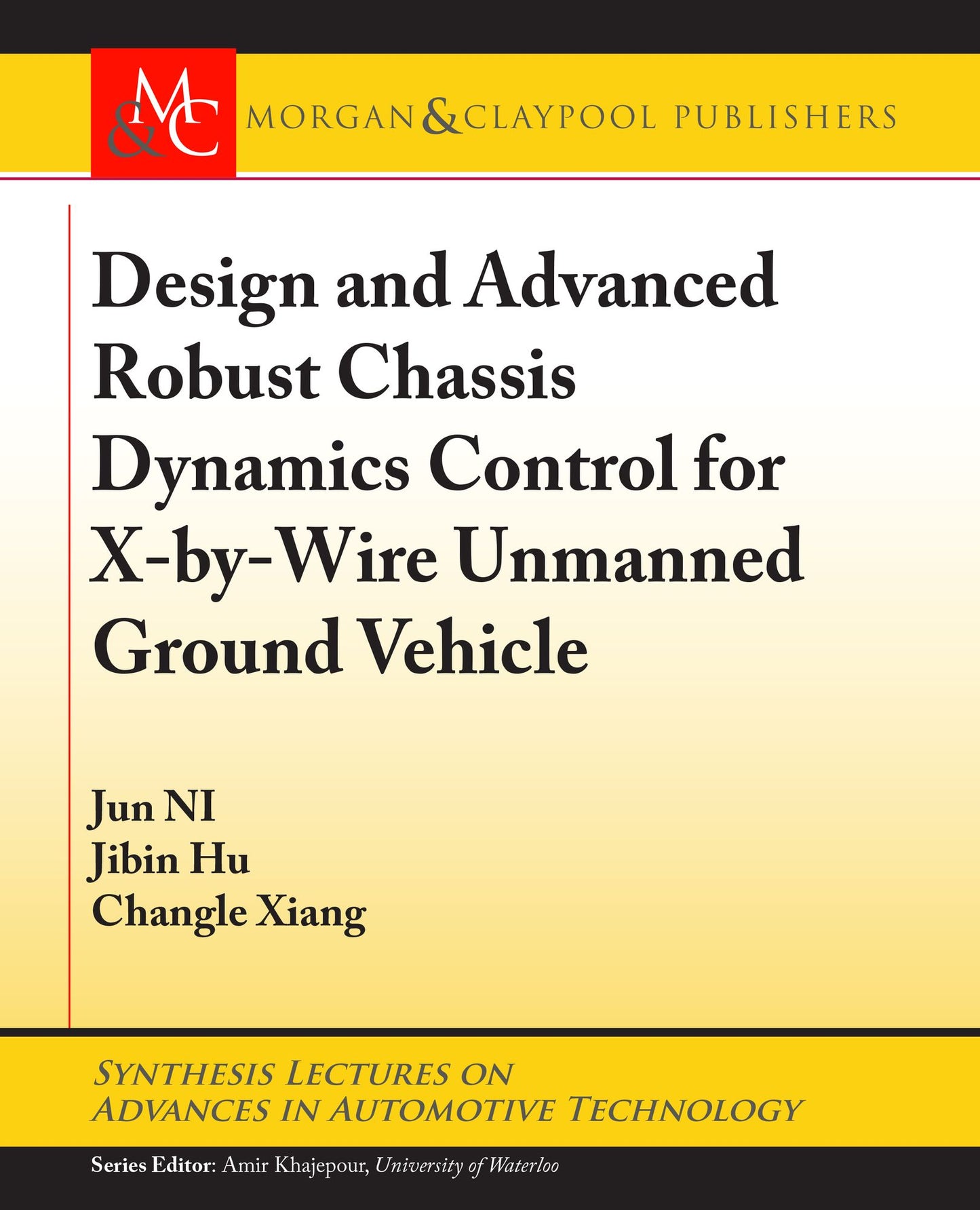Design and Advanced Robust Chassis Dynamics Control for X-By-Wire Unmanned Ground Vehicle