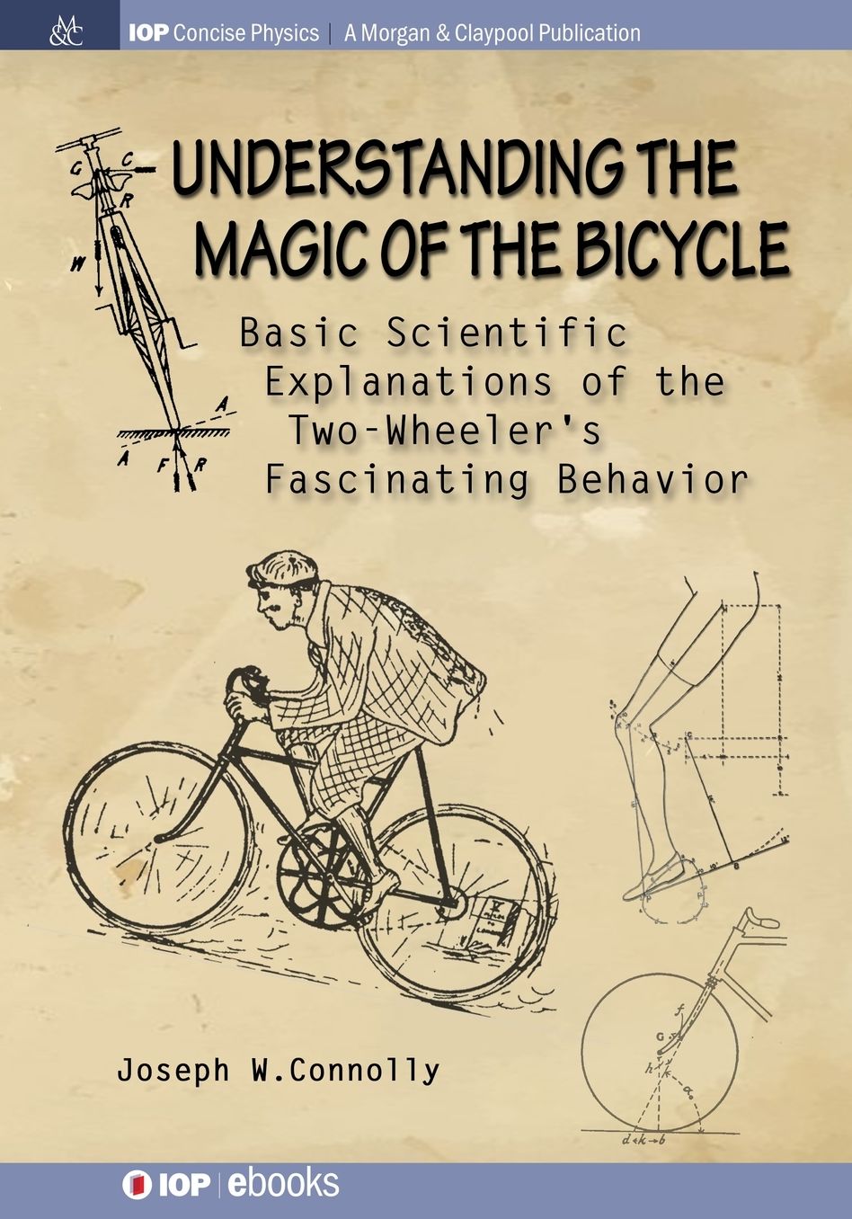 Understanding the Magic of the Bicycle: Basic scientific explanations to the two-wheeler's mysterious and fascinating behavior