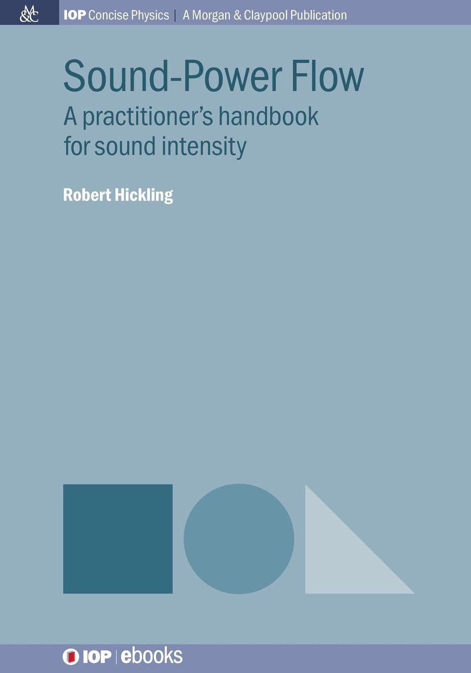 Sound-Power Flow: A Practitioner's Handbook for Sound Intensity