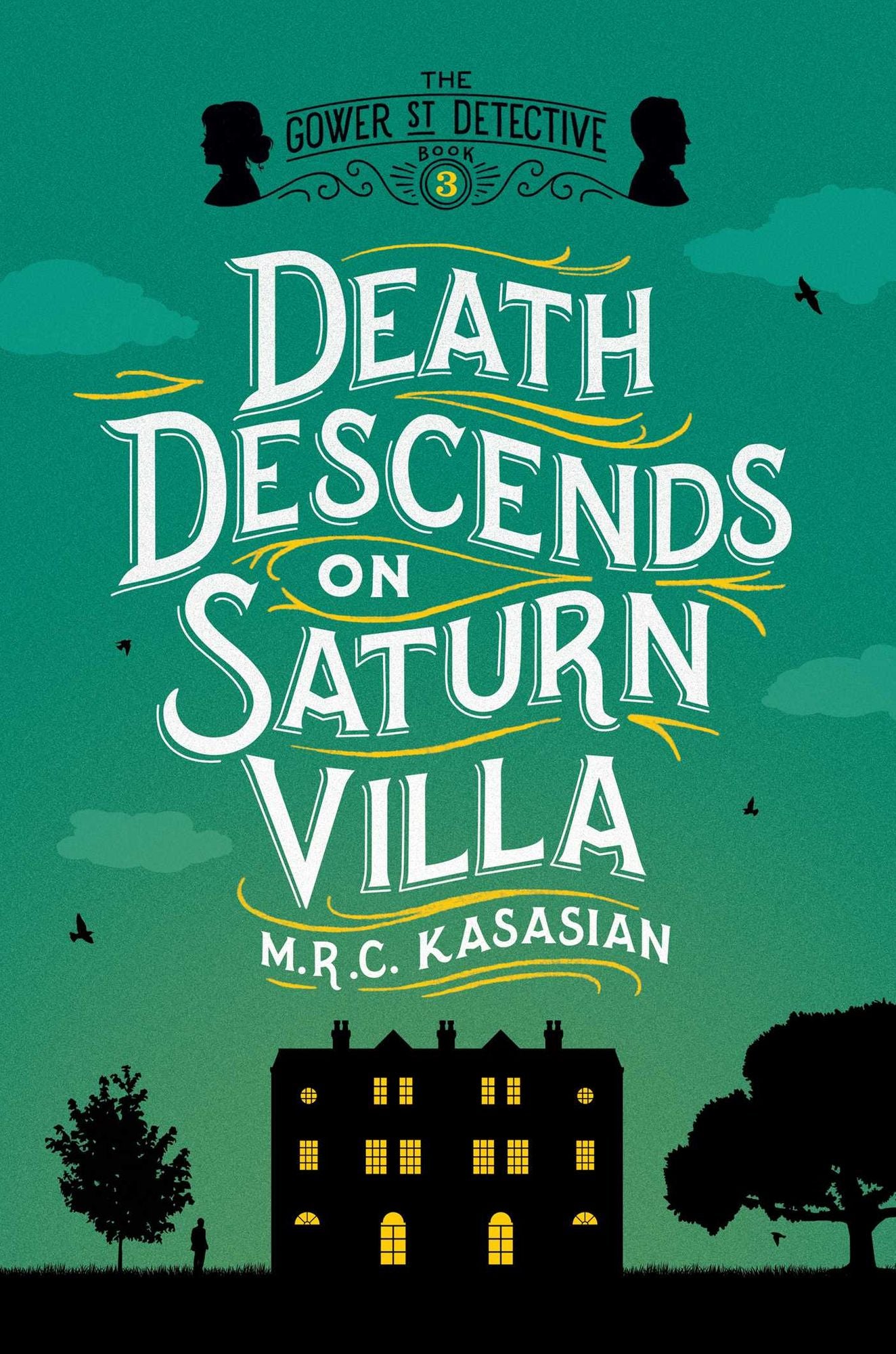 Death Descends on Saturn Villa (Gower Street Detective Series #3)