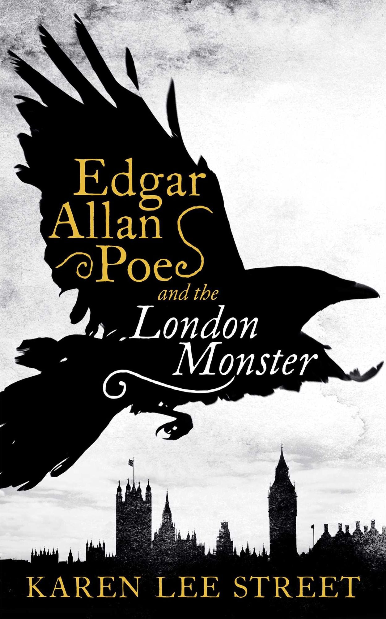 Edgar Allan Poe and the London Monster (Poe and Dupin Mystery #1)
