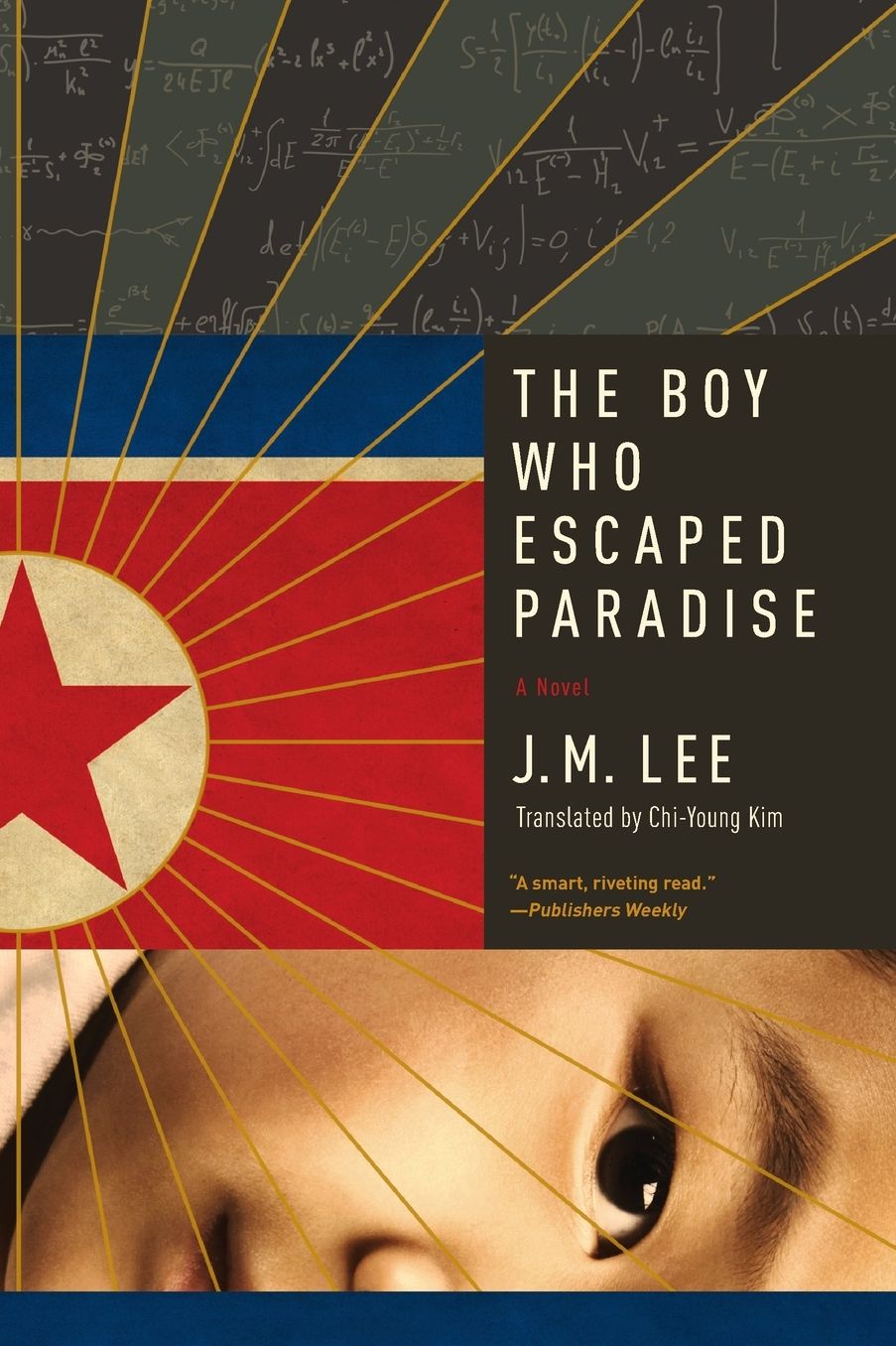 The Boy Who Escaped Paradise: A Novel