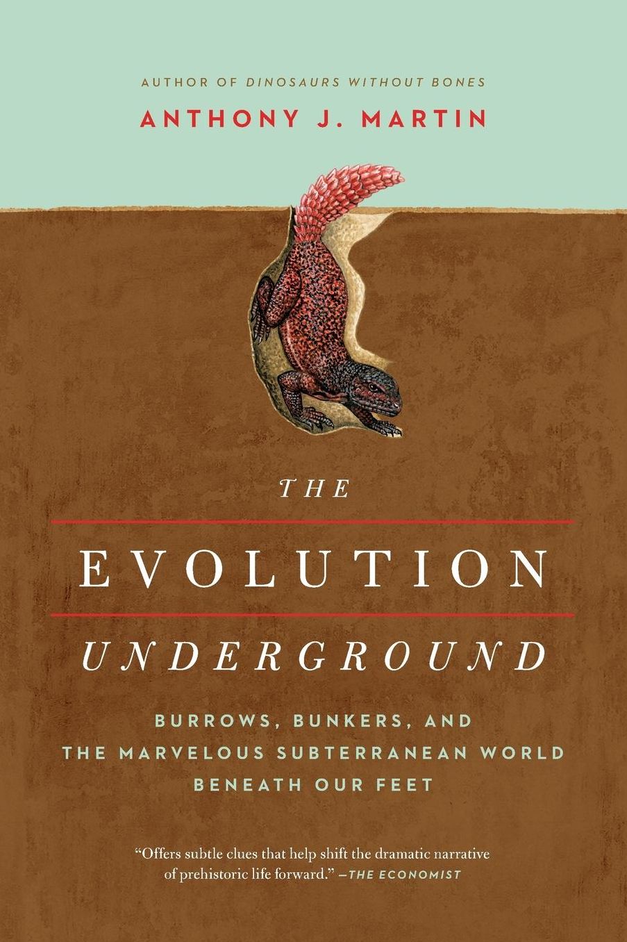 The Evolution Underground: Burrows, Bunkers, and the Marvelous Subterranean World Beneath our Feet